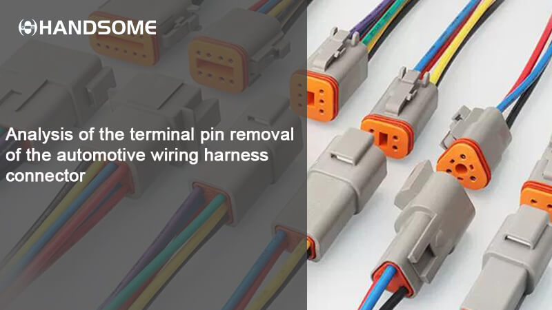 Analysis of the terminal pin removal of the automotive wiring harness connector