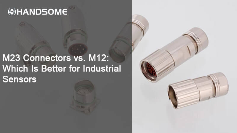 M23 connectors vs M12 for industrial sensors