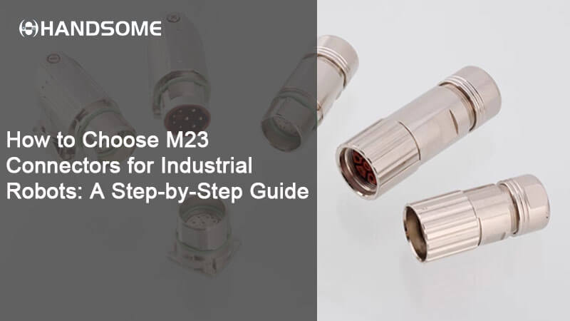 choose M23 connectors for industrial robots